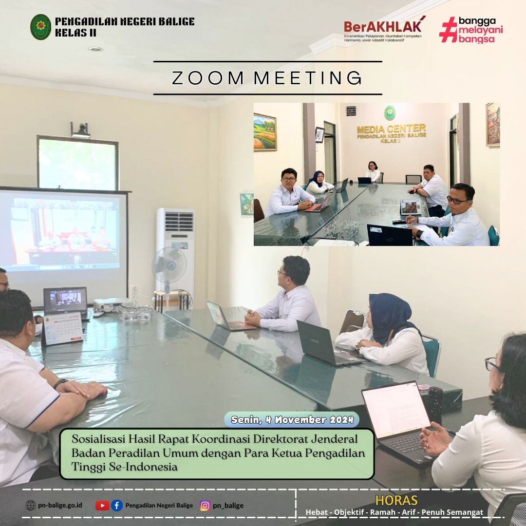 ZOOM MEETING SOSIALISASI HASIL RAPAT KOORDINASI DIREKTORAT JENDERAL BADAN PERADILAN UMUM DENGAN PARA KETUA PENGADILAN TINGGI SE-INDONESIA ZOOM MEETING SOSIALISASI HASIL RAPAT KOORDINASI DIREKTORAT JENDERAL BADAN PERADILAN UMUM DENGAN PARA KETUA PENGADILAN TINGGI SE-INDONESIA