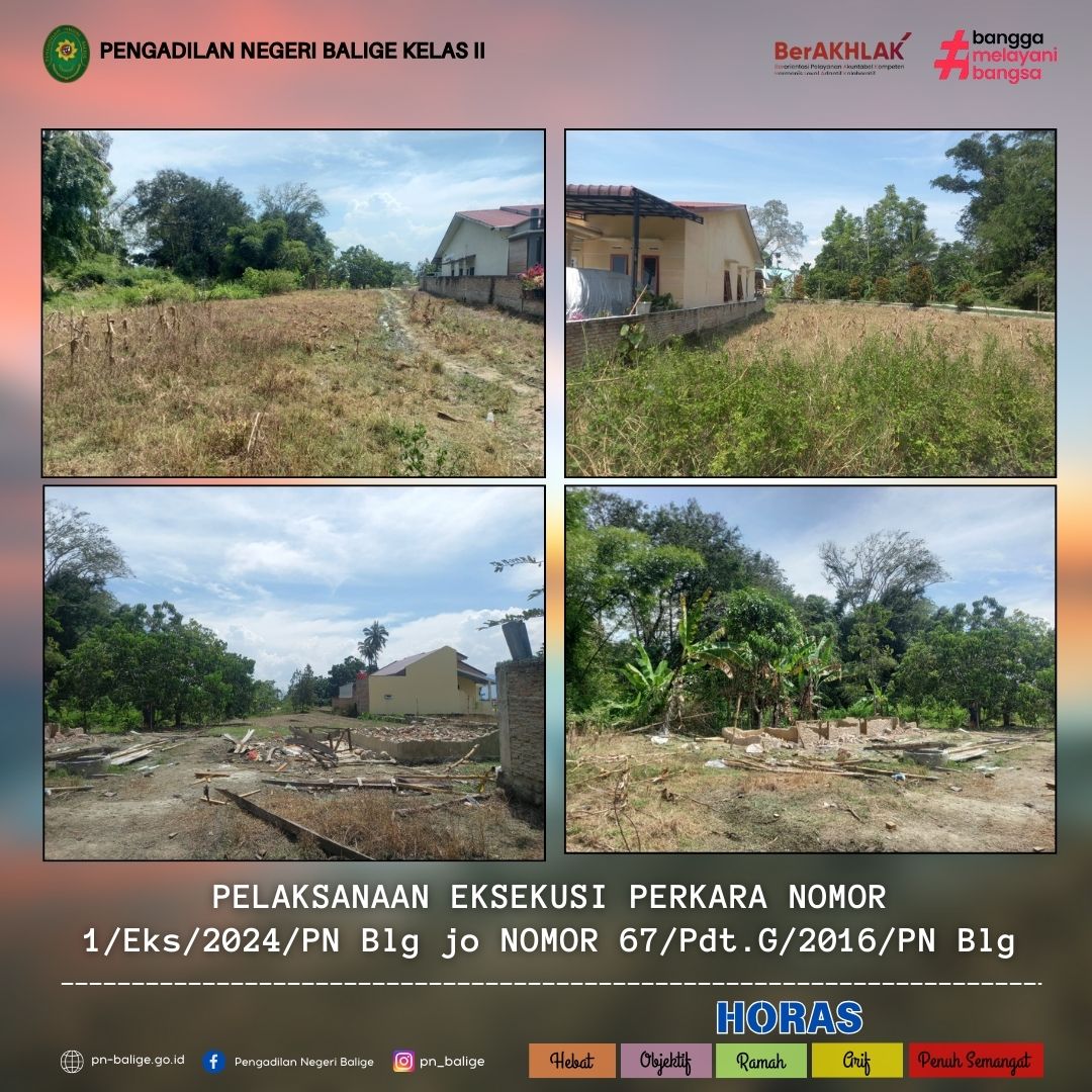 PELAKSANAAN EKSEKUSI PERKARA NOMOR 1/Eks/2024/PN Blg jo NOMOR 67/Pdt.G/2016/PN Blg
