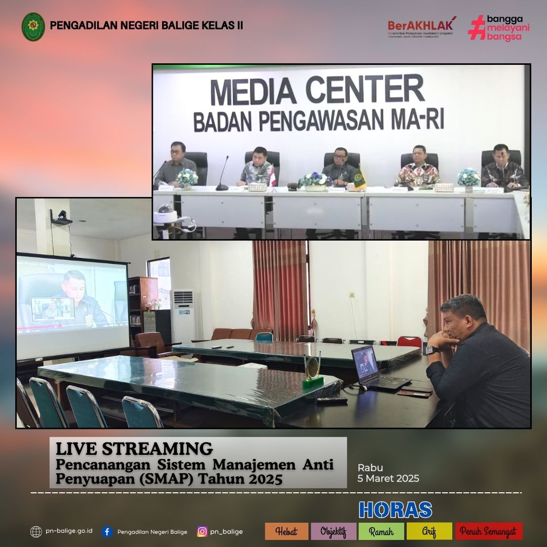 KETUA PENGADILAN NEGERI BALIGE MENGIKUTI LIVE STREAMING PENCANANGAN SISTEM MANAJEMEN ANTI PENYUAPAN (SMAP) TAHUN 2025