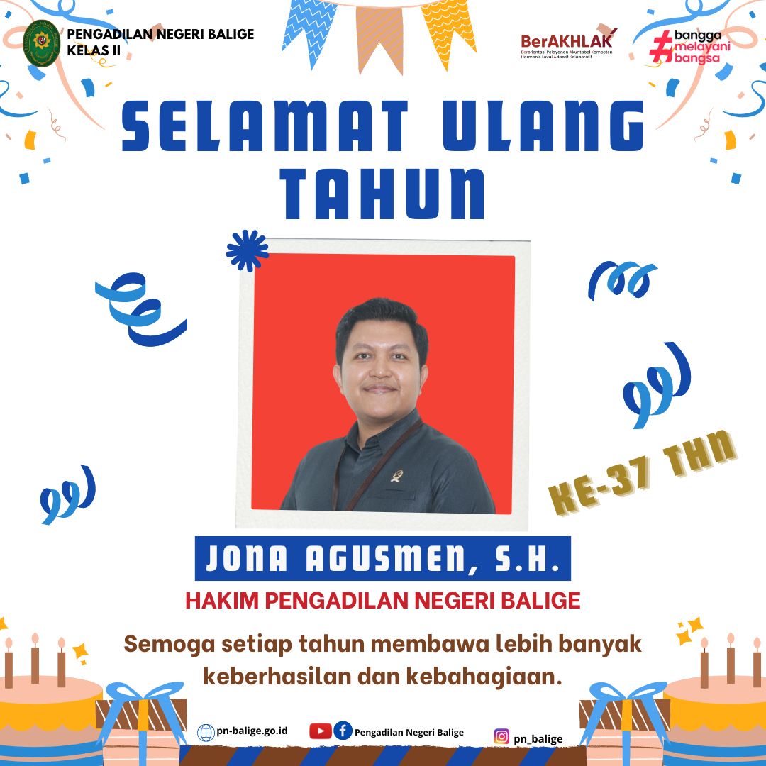 PENGADILAN NEGERI BALIGE MENGUCAPKAN SELAMAT ULANG TAHUN BUAT BAPAK JONA AGUSMEN, S.H.