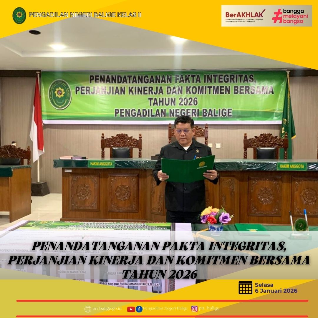 PENGADILAN NEGERI BALIGE MELAKSANAKAN PENGUCAPAN DAN PENANDATANGANAN PAKTA INTEGRITAS, PERJANJIAN KINERJA DAN KOMITMEN BERSAMA TAHUN 2026 PENGADILAN NEGERI BALIGE MELAKSANAKAN PENGUCAPAN DAN PENANDATANGANAN PAKTA INTEGRITAS, PERJANJIAN KINERJA DAN KOMITMEN BERSAMA TAHUN 2026